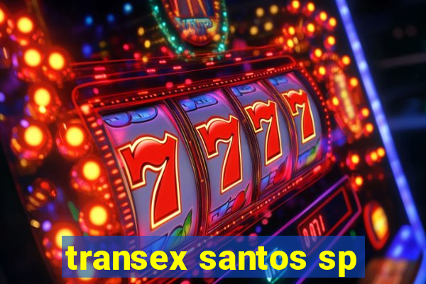 transex santos sp